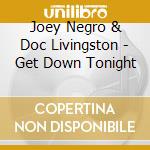 Joey Negro & Doc Livingston - Get Down Tonight cd
