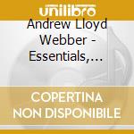 Andrew Lloyd Webber - Essentials, Vol.1 cd musicale di Andrew Lloyd Webber