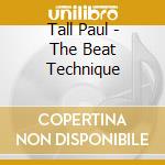 Tall Paul - The Beat Technique cd