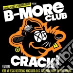 Aaron Lacrate - B-More Club Crack!