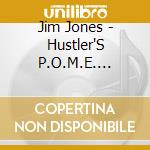 Jim Jones - Hustler'S P.O.M.E. (Deluxe Edition) cd musicale di Jim Jones
