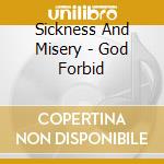 Sickness And Misery - God Forbid cd