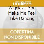 Wiggles - You Make Me Feel Like Dancing cd