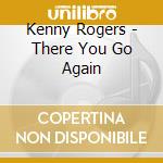 Kenny Rogers - There You Go Again cd