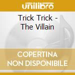 Trick Trick - The Villain cd