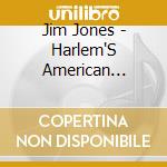 Jim Jones - Harlem'S American Gangster cd musicale di Jim Jones