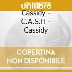 Cassidy - C.A.S.H - Cassidy cd