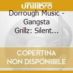 Dorrough Music - Gangsta Grillz: Silent Assassin cd