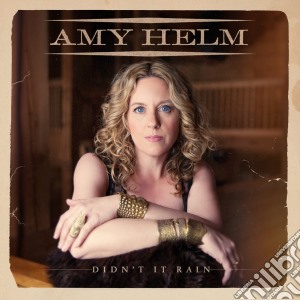 Amy Helm - Didn'T It Rain cd musicale di Amy Helm