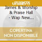 James & Worship & Praise Hall - Wap New Era