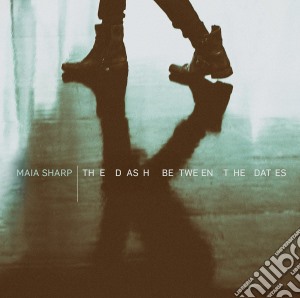 Maia Sharp - Dash Between The Dates cd musicale di Maia Sharp