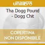 Tha Dogg Pound - Dogg Chit cd