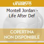 Montell Jordan - Life After Def cd musicale di Montell Jordan