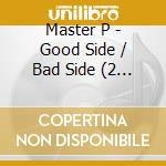 Master P - Good Side / Bad Side (2 Cd) (Digipack) cd