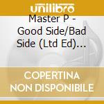 Master P - Good Side/Bad Side (Ltd Ed) (W cd
