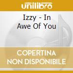 Izzy - In Awe Of You cd