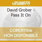David Grober - Pass It On cd