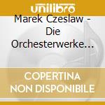 Marek Czeslaw - Die Orchesterwerke Vol.3 cd