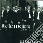 Ten Tenors (The): One Is Not Enough
