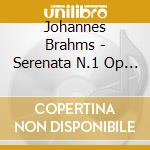 Johannes Brahms - Serenata N.1 Op 11 (1857 58) In Re cd
