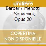 Barber / Menotti - Souvenirs, Opus 28 cd
