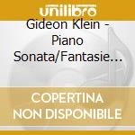 Gideon Klein - Piano Sonata/Fantasie And Fugue/Strin cd