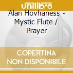 Alan Hovhaness - Mystic Flute / Prayer cd