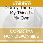 D'Urfey Thomas - My Thing Is My Own cd