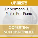 Liebermann, L. - Music For Piano cd