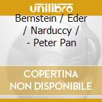 Bernstein / Eder / Narduccy / - Peter Pan cd