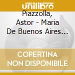 Piazzolla, Astor - Maria De Buenos Aires (2 Cd) cd