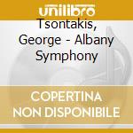 Tsontakis, George - Albany Symphony