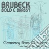 Gramercy Brass Orchestra - Brubeck. Bold And Brassy cd
