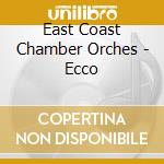 East Coast Chamber Orches - Ecco cd