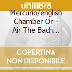 Mercurio/english Chamber Or - Air The Bach Album