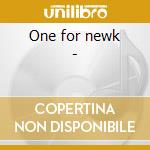 One for newk - cd
