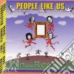 People Like Us - No... Really! cd