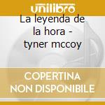 La leyenda de la hora - tyner mccoy cd