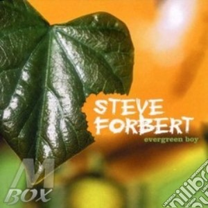 Steve Forbert - Evergreen Boy cd musicale di FORBERT STEVE