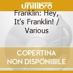 Franklin: Hey, It's Franklin! / Various cd