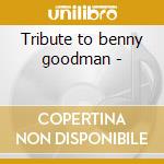 Tribute to benny goodman -