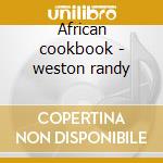 African cookbook - weston randy cd