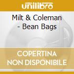Milt & Coleman - Bean Bags