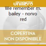 We remember m. bailey - norvo red cd