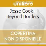 Jesse Cook - Beyond Borders cd