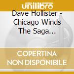 Dave Hollister - Chicago Winds The Saga Continues cd musicale di Dave Hollister