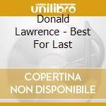 Donald Lawrence - Best For Last cd