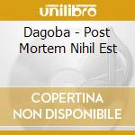 Dagoba - Post Mortem Nihil Est cd