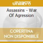 Assassins - War Of Agression cd