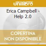Erica Campbell - Help 2.0 cd musicale di Erica Campbell